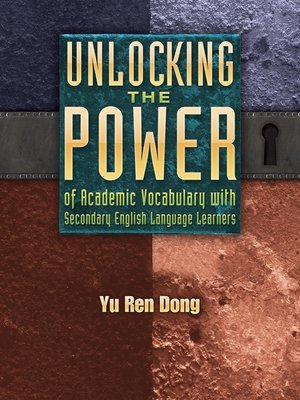 cover image of Unlocking the Power of Academic Vocabulary with Secondary English Language Learners